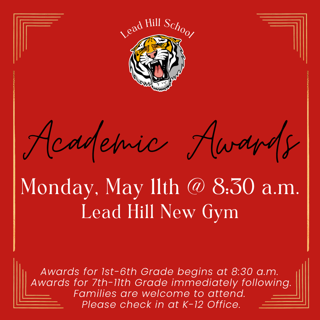Our Academic Awards ceremony will be in the New Gym on Monday, May 11th. 1st-6th Grade awards will begin at 8:30 a.m. 7th-11th Grade awards will be immediately following the elementary awards. Parents should be receiving a message if their child will be receiving an award. Families are welcome to attend; please check in at the K-12 Office.
