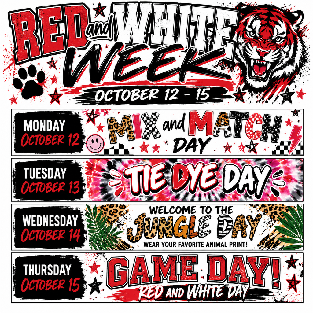 Join us in gearing up for the Red & White Games by showing your Tiger Spirit during Red & White Week (October 12th-15th)! All students can participate; please remember to follow school dress code. 