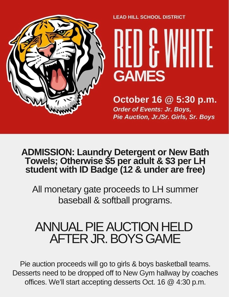 Tigers Basketball is kicking off their season THIS FRIDAY!! Come out to support our Tigers in the Red & White Games starting at 5:30 p.m. (Order of events: Jr. Boys, Pie Auction, Jr./Sr. Girls, Sr. Boys) Admission is Laundry Detergent or New Bath Towels; Otherwise $5 per adult & $3 per LH student with ID Badge (12 & under are free). All monetary gate proceeds will go to the Lead Hill Summer Baseball & Softball Programs.
Our ANNUAL PIE AUCTION will be held after the Jr. Boys game. All proceeds from the pie auction will go to the girls' & boys' basketball teams. We'll begin accepting desserts at 4:30 p.m. on Friday, October 16th. Desserts need to be dropped off to the New Gym hallway by the coaches offices.
Thank you for supporting our student athletes! Go Tigers!!
#TigerPride