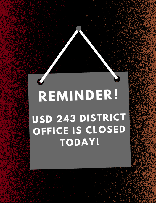 Reminder: USD 243 District Office is closed today!