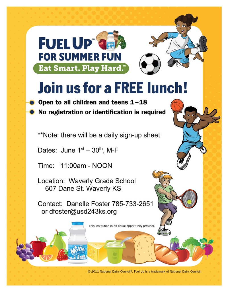 USD 243 is excited to offer this opportunity to help fuel a fun and healthy summer! Join us for FREE lunch all June long—open to all kids and teens ages 1–18, with no registration or ID required. Meals will be served Monday through Friday from 11:00 AM to 12:00 PM at Waverly Grade School (607 Dane St., Waverly, KS). A daily sign-in sheet will be available. For more information, contact Danelle Foster at 785-733-2651. Eat smart, play hard, and we’ll see you there!