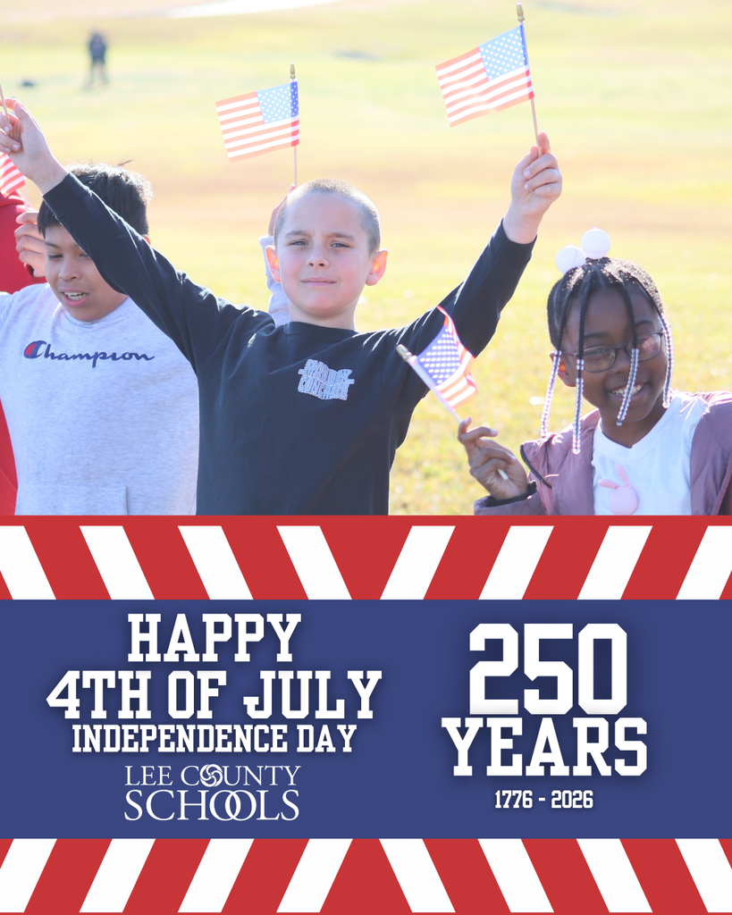 Happy Fourth of July from Lee County Schools