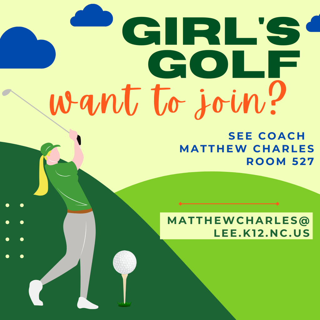 Email Mr. Charles or see him at room 527 for Girls Golf