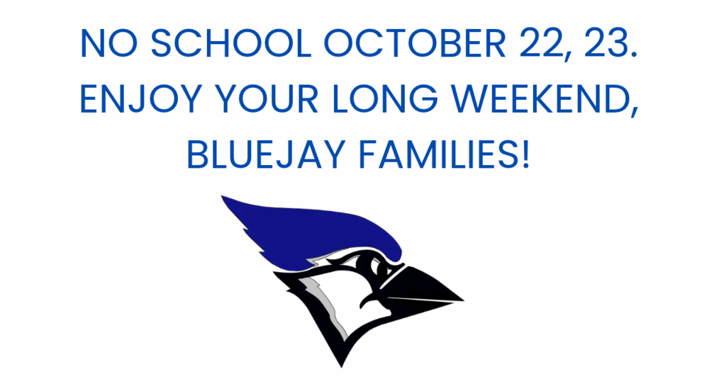 NO SCHOOL OCTOBER 22, 23