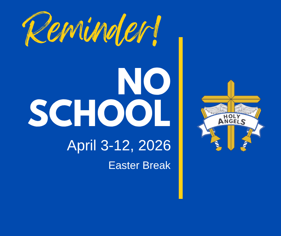 Easter Break Reminder