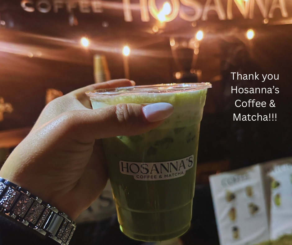 Thank you Hosanna’s Coffee & Matcha!!! - 1