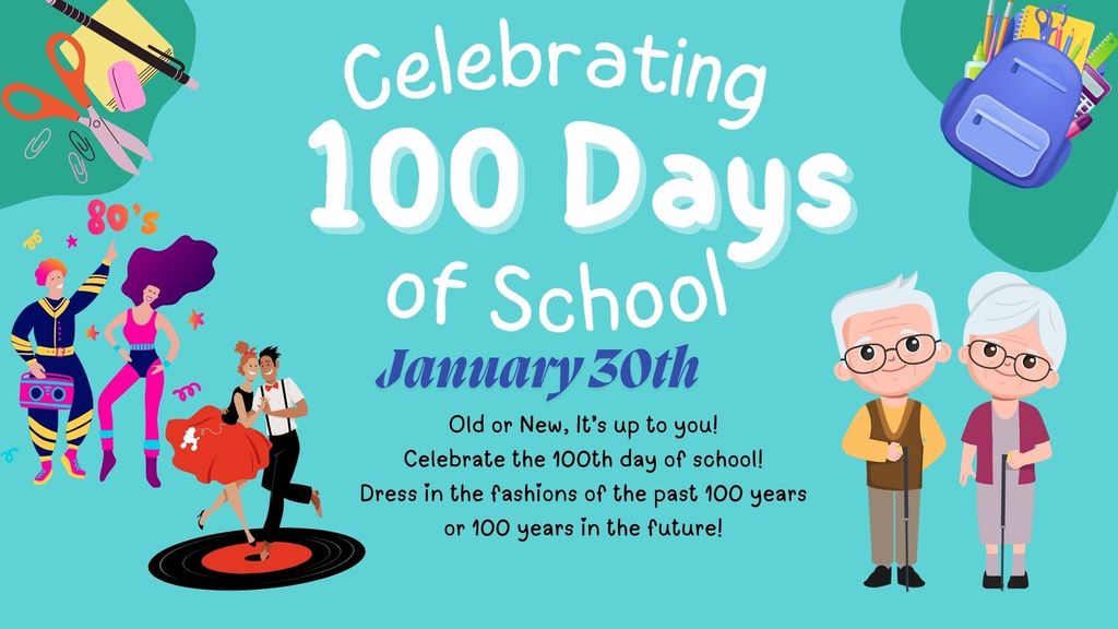 Dress Up Day - Celebrating 100 Days of School January 30th