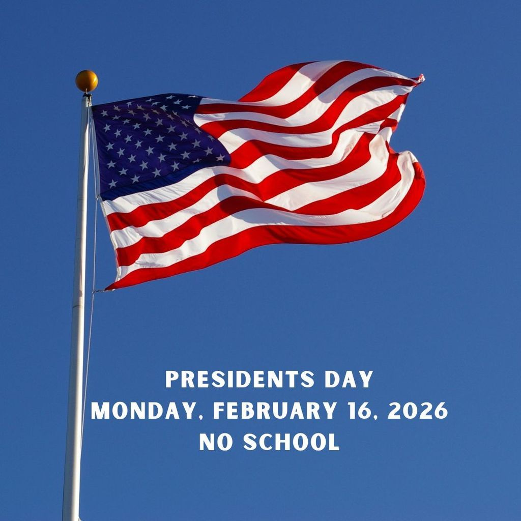 Feb 16th - No School - President's Day 