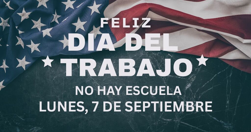 No School on Monday, September 7th - Labor Day! 