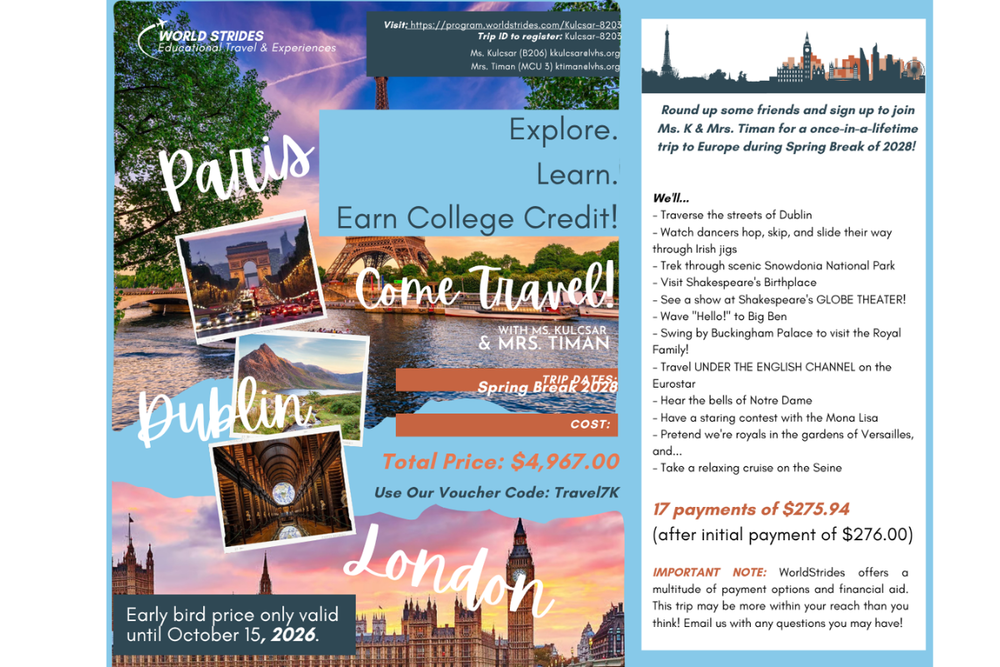 Promotional flyer for the LVRHS Spring Break 2028 educational trip to Paris, Dublin, and London with Ms. Kulcsar and Mrs. Timan. The trip includes educational and cultural experiences in Ireland, England, and France. Total early-bird price is $4,967, valid through October 15, 2026. Registration information is available through WorldStrides using Trip ID kulcsar-8203.