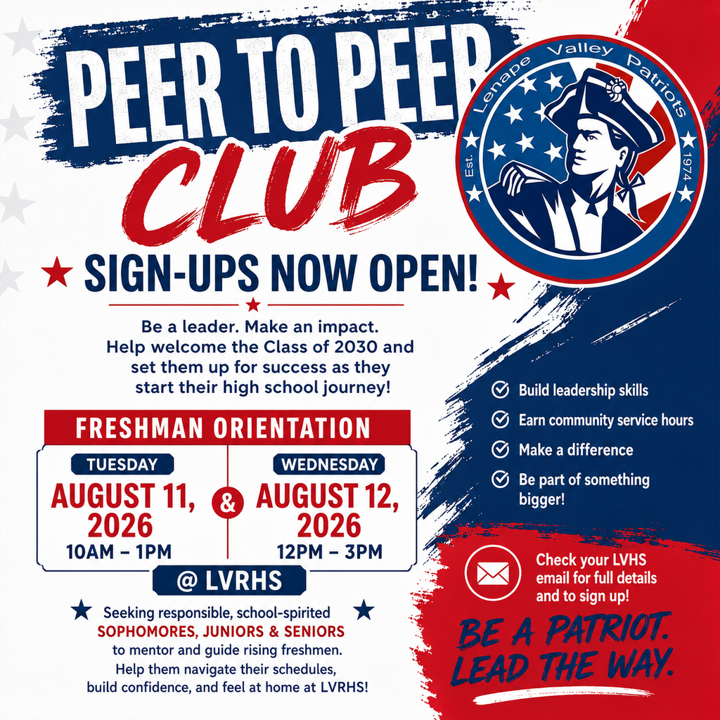 Graphic promoting Lenape Valley Regional High School's Peer to Peer Club recruitment. Responsible, school-spirited sophomores, juniors, and seniors are invited to volunteer as Freshman Orientation leaders, helping incoming freshmen navigate the school and feel welcome. Orientation dates are Tuesday, August 11, 2026, from 10:00 a.m.–1:00 p.m. and Wednesday, August 12, 2026, from 12:00–3:00 p.m. Students should check their LVRHS email for sign-up information and additional details.