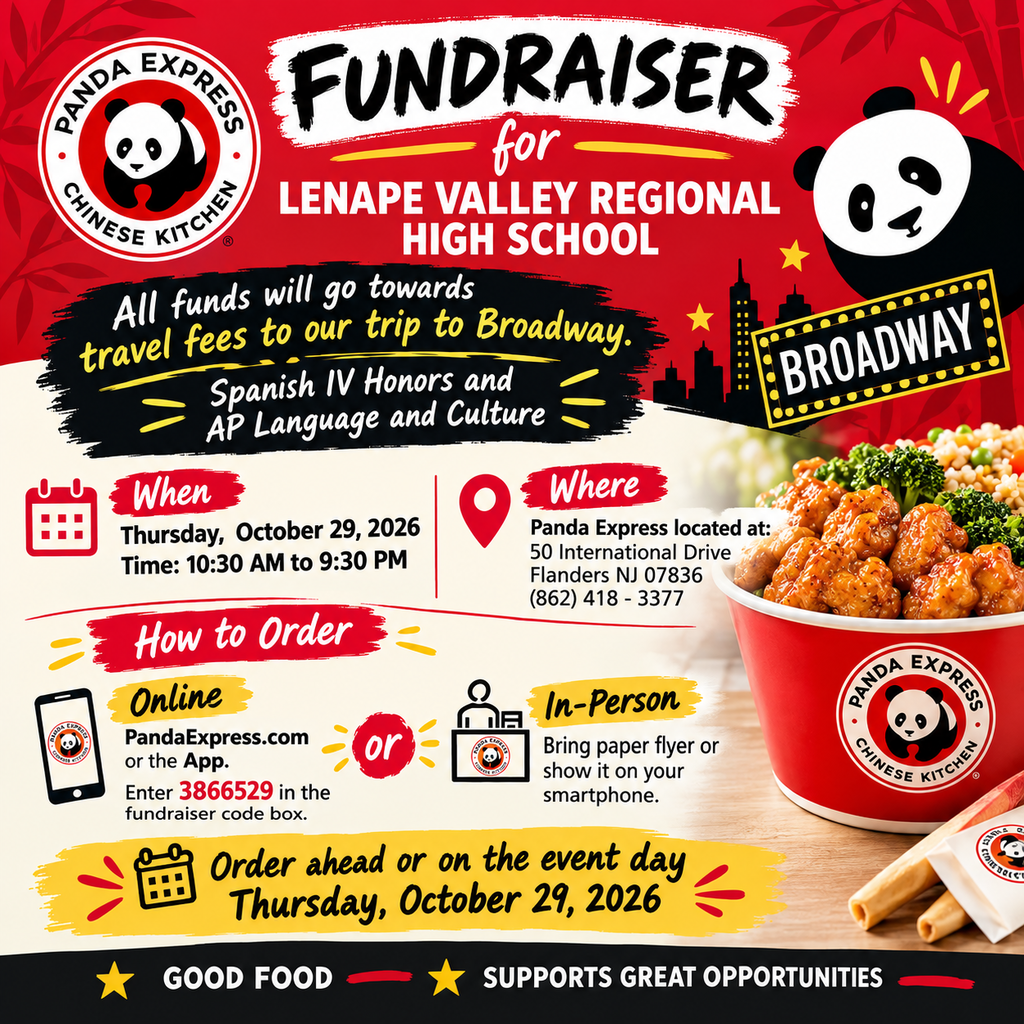 Panda Express fundraiser for Lenape Valley Regional High School on Thursday, October 29, 2026, from 10:30 a.m. to 9:30 p.m. at 50 International Drive, Flanders, NJ. Twenty percent of event sales will support Broadway trip travel fees for Spanish IV Honors and AP Language and Culture students. Show this flyer when ordering in person, or order through PandaExpress.com or the app using fundraiser code 3866529.