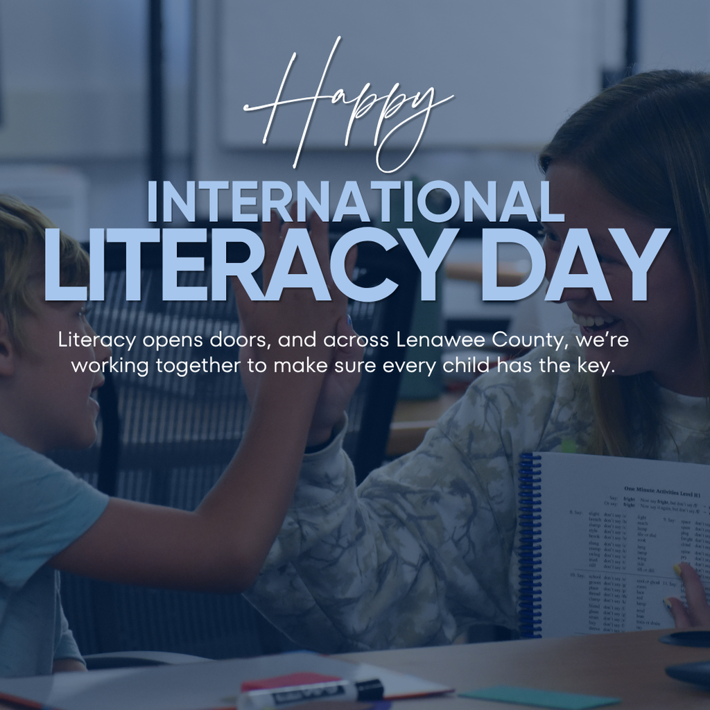 Graphic celebrating International Literacy Day featuring a photo of an adult working with young students during a literacy activity. Text reads, “Happy International Literacy Day. Literacy opens doors, and across Lenawee County, we’re working together to make sure every child has the key.”