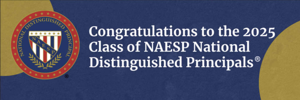 Congratulations to the 2025 Class of NAESP National Distinguished Principals