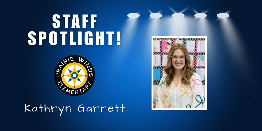 Staff Spotlight: Kathryn Garret, Prairie Winds Elementary