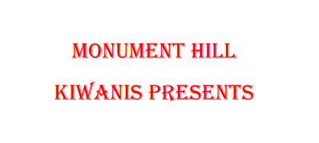 Monument Hill Kiwanis Presents