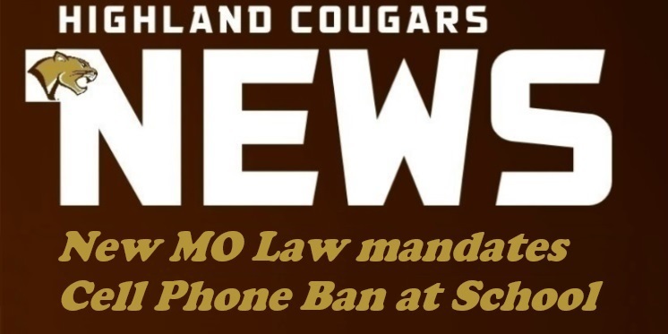 Highland Cougar News - New MO Law mandates Cell Phone Ban at School