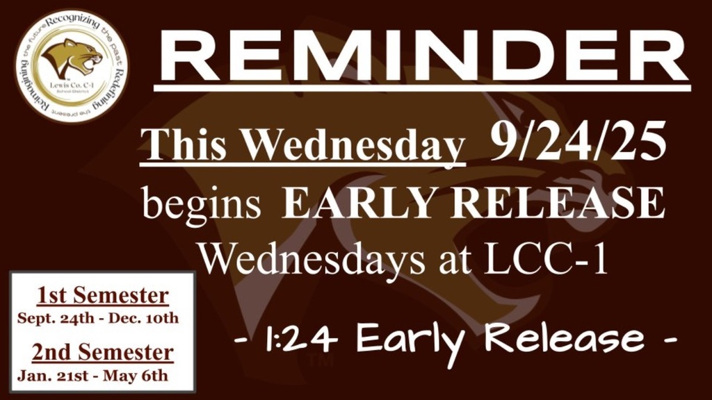 Reminder - This Wednesday begins the EARLY RELEASE Wednesday Schedule at LCC1 with a 1:24pm Release time.