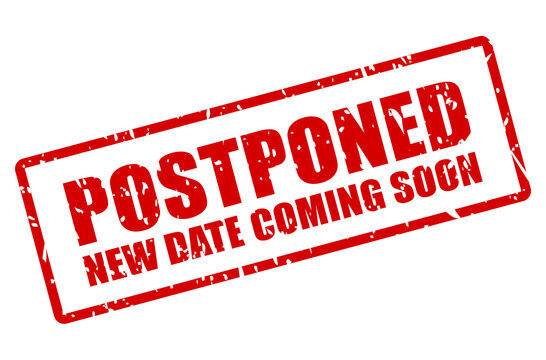 Postponed