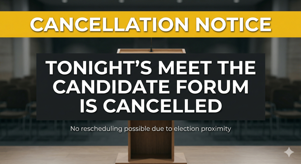 A minimalist, modern cancellation notice with a bright Vegas Gold banner at the top reading "CANCELLATION NOTICE" in bold white capital letters. Centered in the middle is a large black rectangular block containing the text "TONIGHT'S MEET THE CANDIDATE FORUM IS CANCELLED" in bold white sans-serif font. The background features a professional, slightly blurred image of an empty wooden podium on a stage in front of vacant auditorium seating. At the bottom, small white text reads, "No rescheduling possible due to election proximity."
