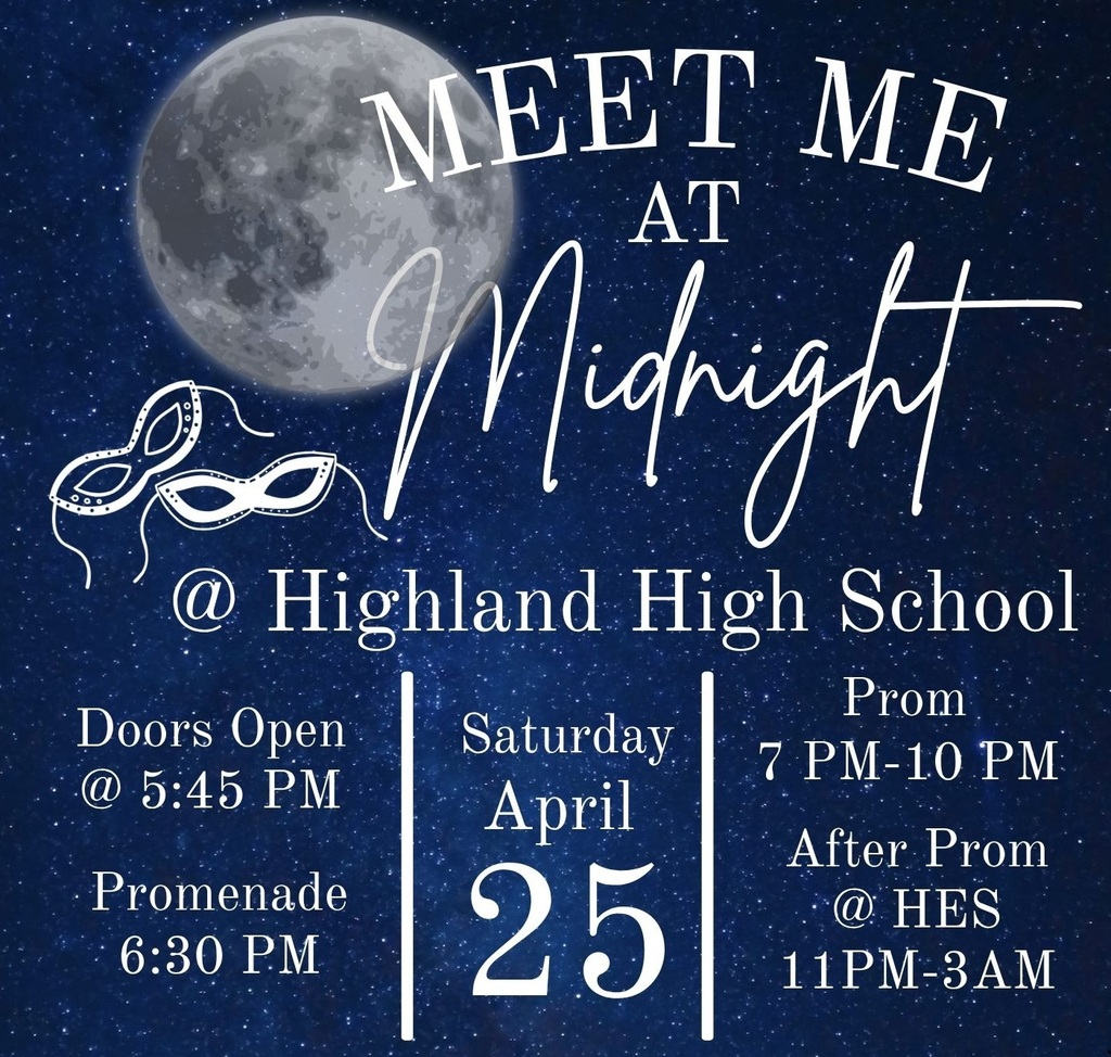 A starry night and masquerade-themed prom invitation for Highland High School titled "Meet Me at Midnight" on Saturday, April 25. The schedule lists doors opening at 5:45 PM, Promenade at 6:30 PM, Prom from 7 PM to 10 PM, and After Prom at HES from 11 PM to 3 AM.