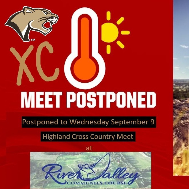 image announcing that the Highland XC meet scheduled for Tuesday 9/8 has been postponed to Wednesday 9/9 at River Valley Community Golf Course.