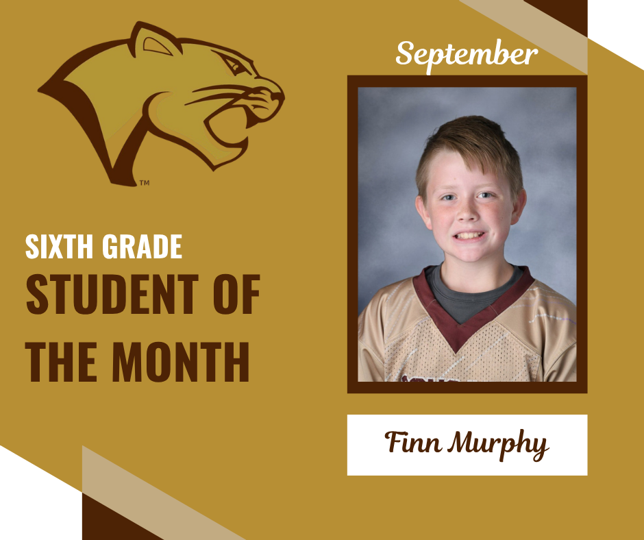 September Sixth Grade Student of the Month Announcement Finn Murphy