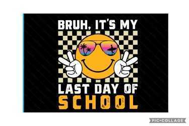 LAST DAY OF SCHOOL