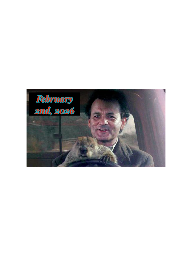 Groundhog Day