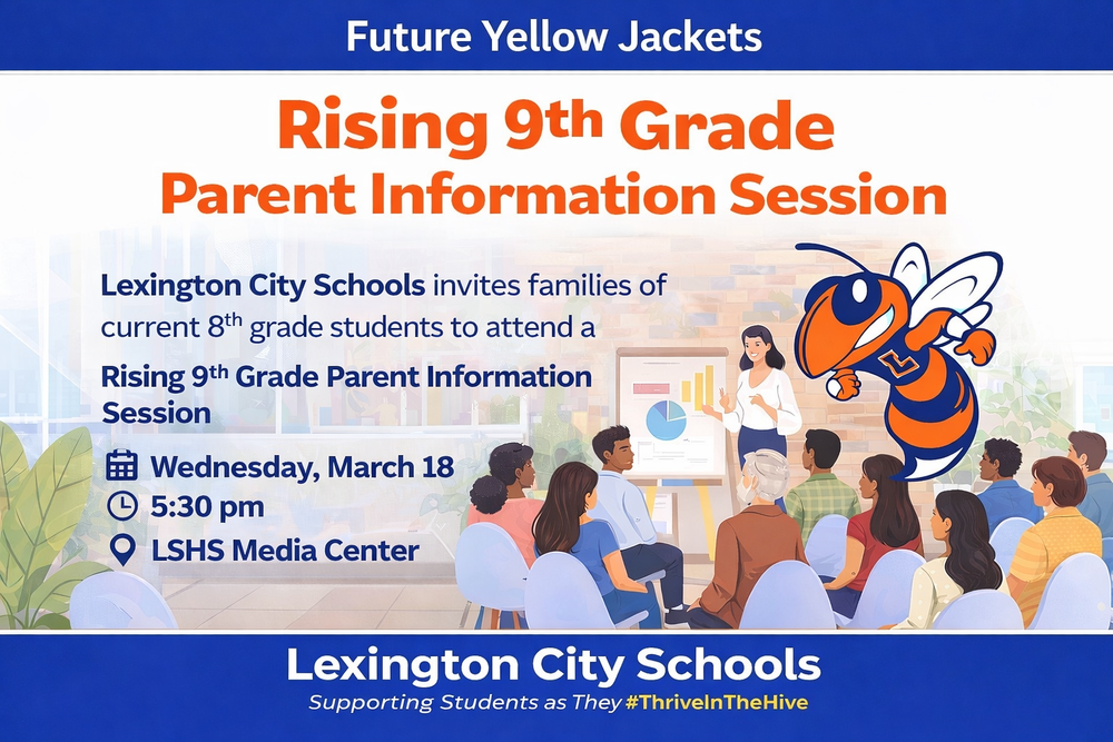 Graphic promoting a Lexington City Schools Rising 9th Grade Parent Information Session. The flyer features the Yellow Jacket mascot and a diverse group of parents seated in a media center listening to a presenter. Text includes: “Futuros Yellow Jackets – Sesión Informativa para Padres de Estudiantes que Ingresarán a 9º Grado.” Event details listed are Wednesday, March 18 at 5:30 pm in the LSHS Media Center. The Lexington City Schools name appears at the bottom in blue and orange school colors.