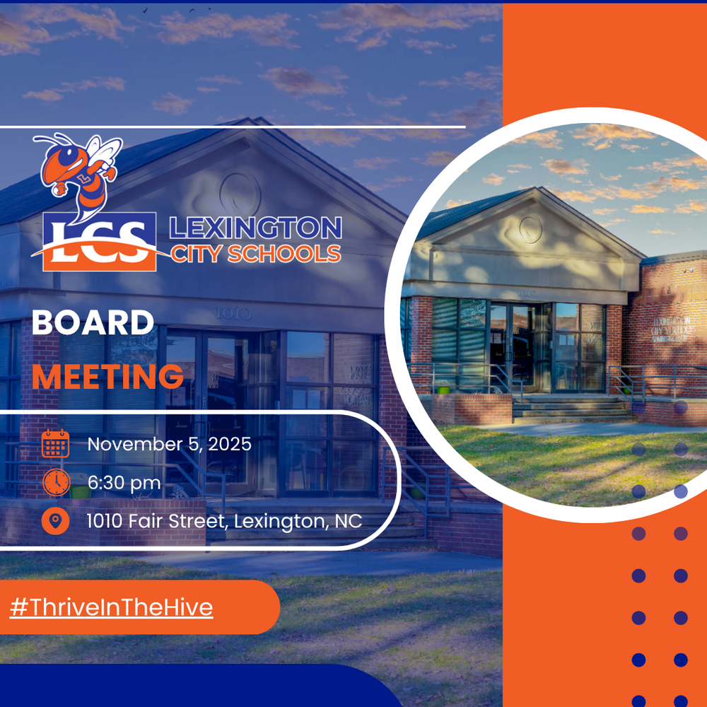 The Lexington City Board of Education will hold its regular monthly meeting on November 5 2025 at 5:30 p.m. at Lexington Administration Building 1010 Fair St , Lexington, NC. After opening, the Board will immediately go into Closed Session until the Open Session begins at 6:30 pm. This meeting is open to the public. All regular monthly board meetings will be live streamed unless otherwise posted in the "Announcements" section of the district home page. The recording will be posted on the Video Archive page that is linked below. https://www.lexcs.org/page/board-of-education