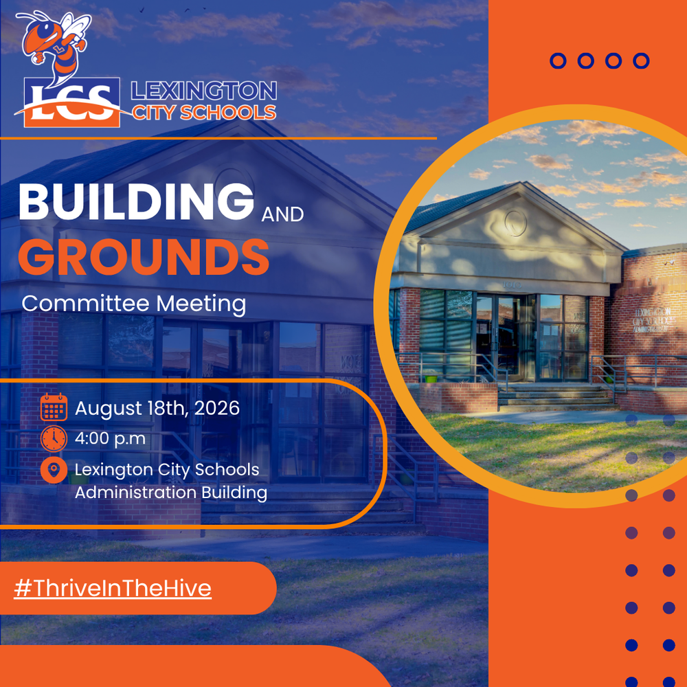 The Lexington City Board of Education will hold its Building and Grounds Committee Meeting on Tuesday August 18, 2026 at 4:00 p.m. at the Administration building located at 1010 Fair Street, Lexington, NC.