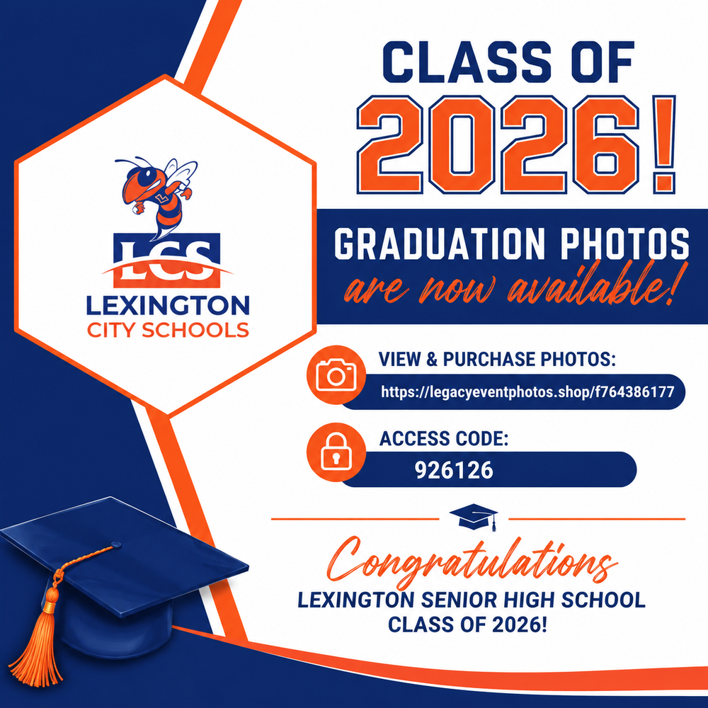 Graphic announcing that Lexington Senior High School Class of 2026 graduation photos are now available. The design features Lexington City Schools branding in blue, orange, and white with the LCS logo, graduation cap imagery, photo purchase link, and access code for families and graduates.