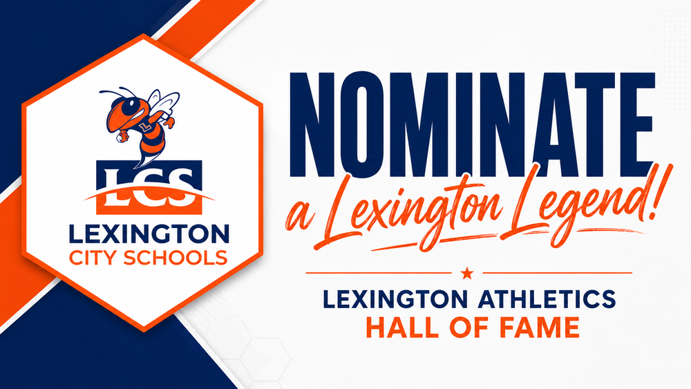 Graphic promoting Lexington Athletics Hall of Fame nominations featuring the Lexington City Schools logo, navy and orange school colors, and the headline “Nominate a Lexington Legend.”
