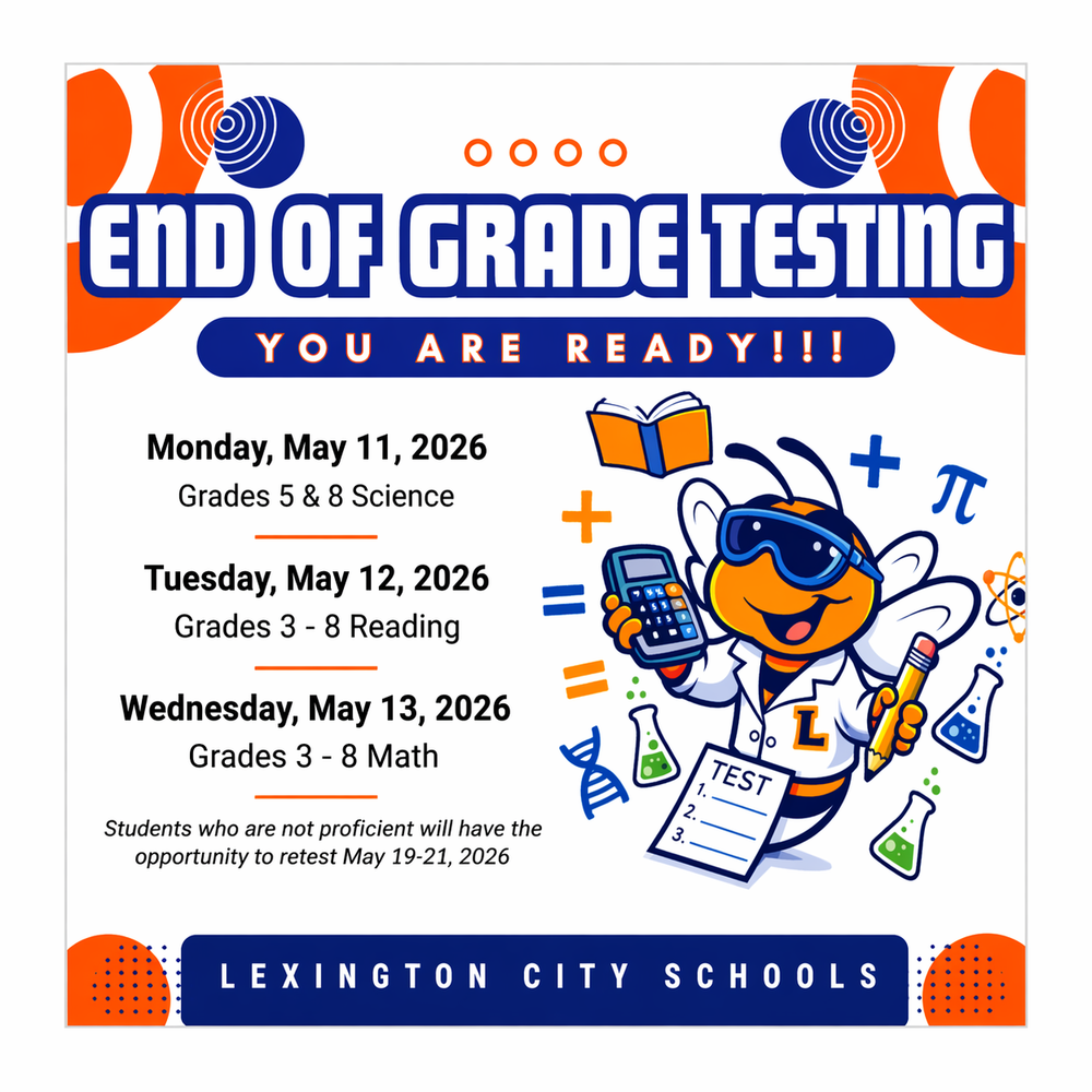 Graphic announcing Lexington City Schools End-of-Grade Testing schedule for May 11–13, 2026, including science, reading, and math testing dates for grades 3–8, with retest dates May 19–21.