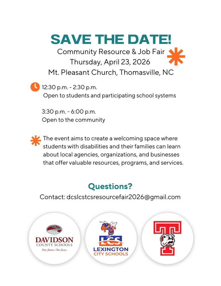 Flyer titled “Save the Date: Community Resource & Job Fair” with event details for Thursday, April 23, 2026, at Mt. Pleasant Church in Thomasville, North Carolina. The flyer lists two sessions: 12:30 p.m. to 2:30 p.m. for students and participating school systems, and 3:30 p.m. to 6:00 p.m. open to the community. The flyer explains that the event supports students with disabilities and their families by connecting them with local agencies, organizations, and businesses offering resources, programs, services, and job opportunities. Contact email information is included.