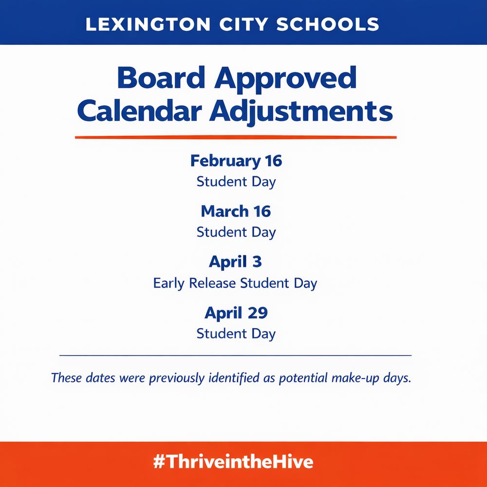 A square graphic for Lexington City Schools in blue and orange school colors. A dark blue banner at the top reads “Lexington City Schools” in white text. Below, large blue lettering states “Board Approved Calendar Adjustments.” The graphic lists February 16 and March 16 as Student Days, April 3 as an Early Release Student Day, and April 29 as a Student Day. A note at the bottom reads, “These dates were previously identified as potential make-up days.” An orange bar along the bottom displays the hashtag #ThriveintheHive in white text.
