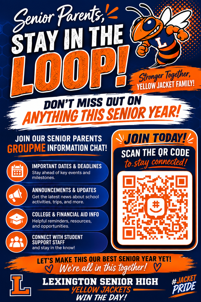 A flyer that says, "Senior parents, stay in the loop! Don't miss out on anything this senior year." and has a QR code to scan for communication about senior events as the year progresses. Then it says, "Let's make this our best senior year yet!"