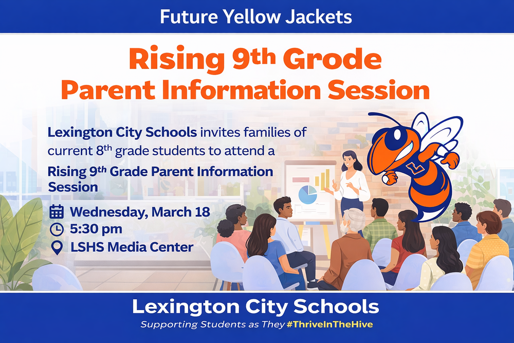 Graphic promoting a Lexington City Schools Rising 9th Grade Parent Information Session. The flyer features the Yellow Jacket mascot and a diverse group of parents seated in a media center listening to a presenter. Text includes: “Futuros Yellow Jackets – Sesión Informativa para Padres de Estudiantes que Ingresarán a 9º Grado.” Event details listed are Wednesday, March 18 at 5:30 pm in the LSHS Media Center. The Lexington City Schools name appears at the bottom in blue and orange school colors.