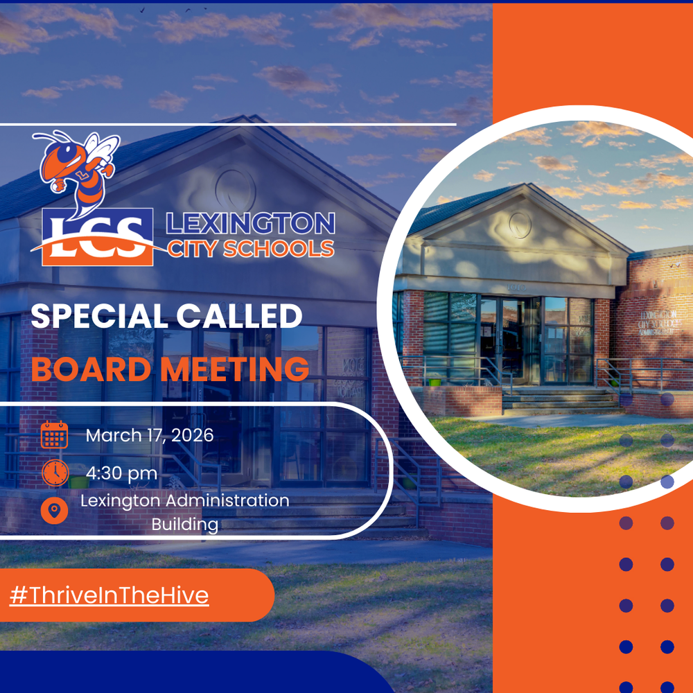 The Lexington City Board of Education will hold a special called meeting on March 17, 2026 at 4:30 p.m.at Lexington Administration Building 1010 Fair St , Lexington, NC, After opening, the Board will immediately go into Closed Session until the Open Session begins. This meeting is open to the public.