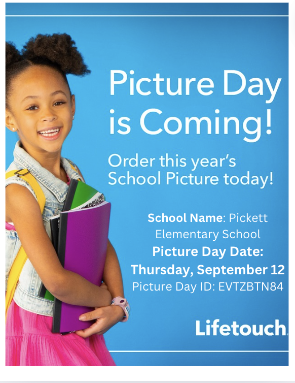 Picture Day is Coming!!! Pickett Elementary School