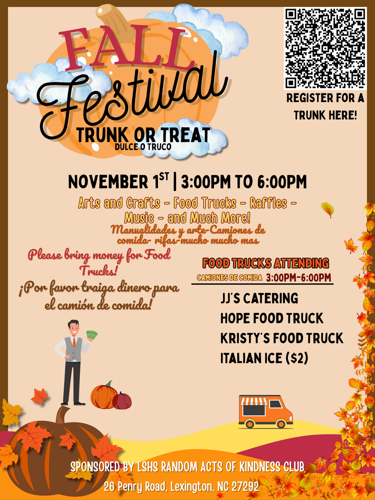 A flyer about our upcoming Fall Festival: trunk or treat, coming up on 11/1, from 3-6. There will be food trucks, arts and crafts and much more!