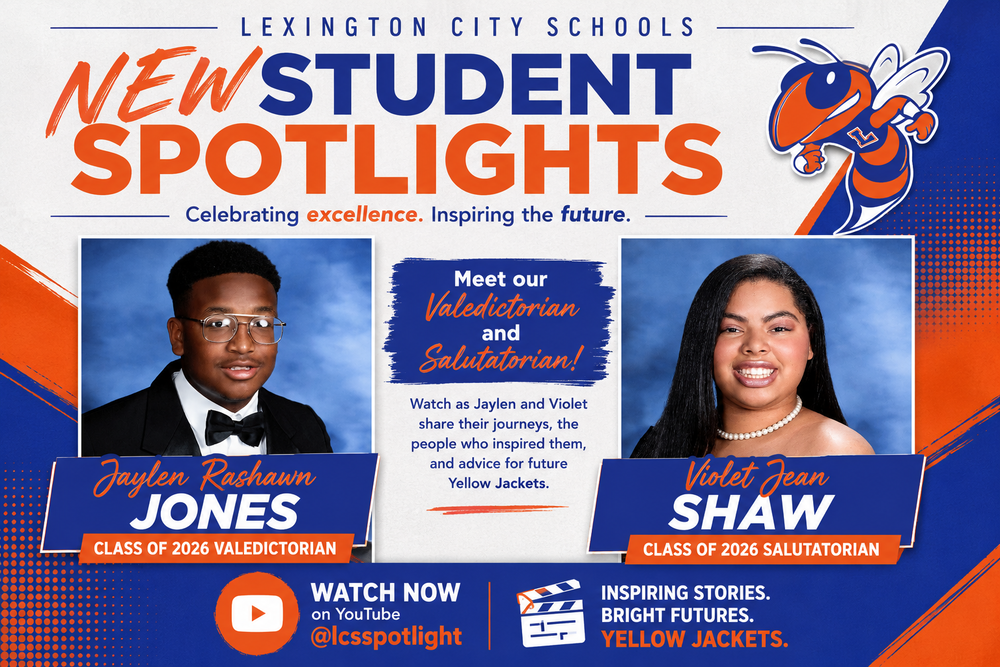Graphic promoting Lexington City Schools' Student Spotlight interviews featuring Class of 2026 Valedictorian Jaylen Rashawn Jones and Salutatorian Violet Jean Shaw. Watch on YouTube at @lcsspotlight.