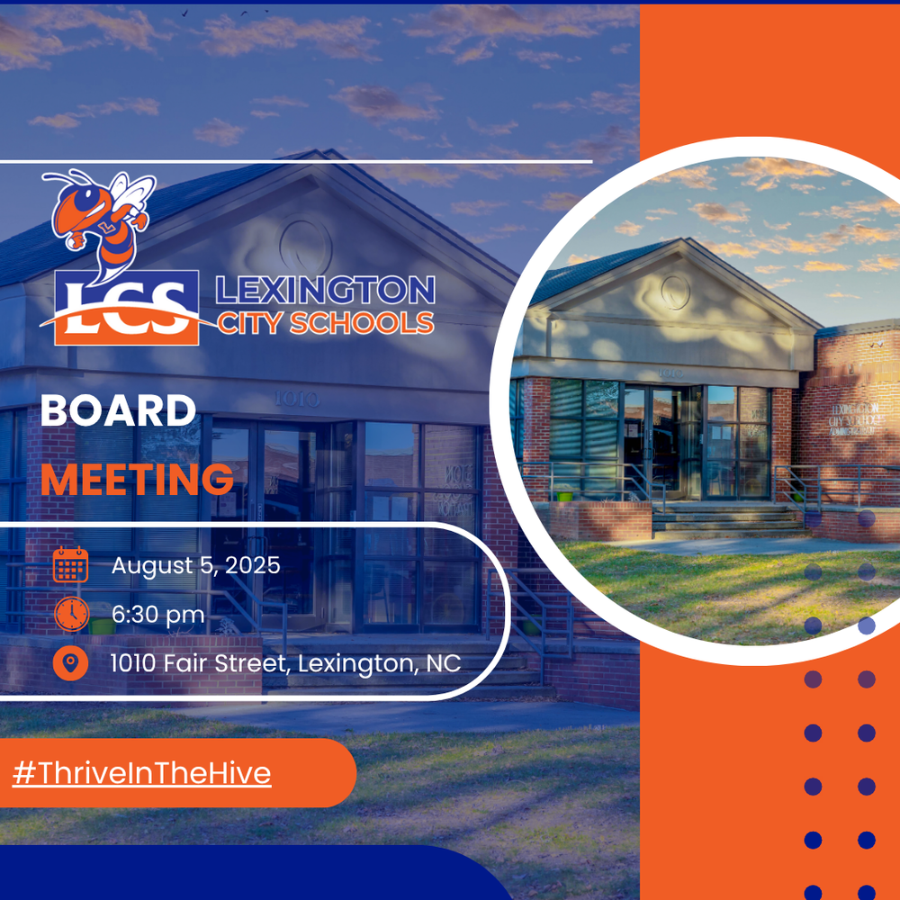 The Lexington City Board of Education will hold its regular monthly meeting on August 5 2025 at 5:30 p.m. at Lexington Administration Building 1010 Fair St , Lexington, NC. After opening, the Board will immediately go into Closed Session until the Open Session begins at 6:30 pm. This meeting is open to the public. All regular monthly board meetings will be live streamed unless otherwise posted in the "Announcements" section of the district home page. The recording will be posted on the Video Archive page that is linked below. https://www.lexcs.org/page/board-of-education