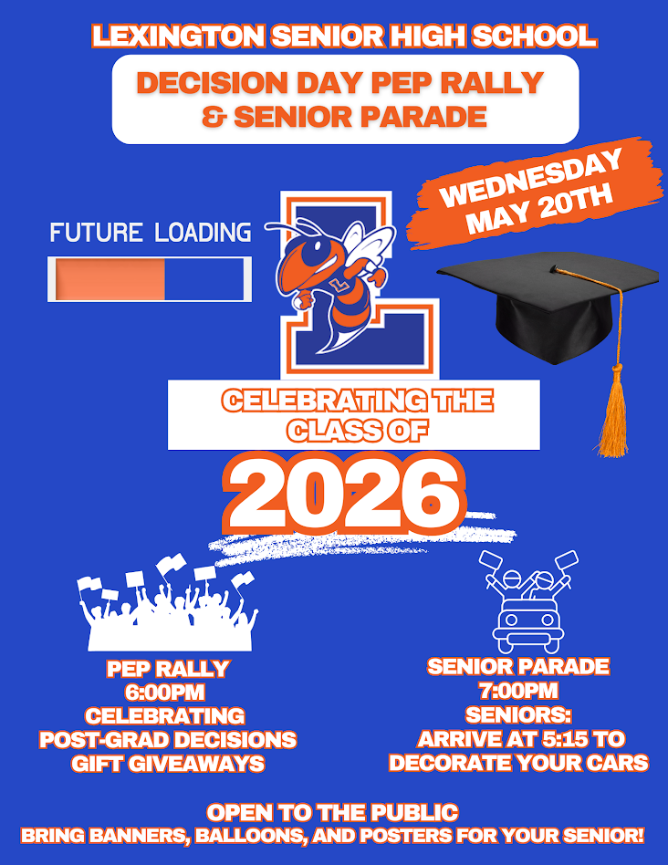 Graphic promoting the Lexington Senior High School Decision Day Pep Rally and Senior Parade celebrating the Class of 2026. The flyer features Lexington City Schools blue and orange colors with the Yellow Jackets logo centered in the design. Event details include Wednesday, May 20, Pep Rally at 6:00 PM celebrating post graduation decisions with gift giveaways, and Senior Parade at 7:00 PM with seniors arriving at 5:15 PM to decorate their cars. The graphic also invites the public to attend and bring banners, balloons, and posters to support seniors.