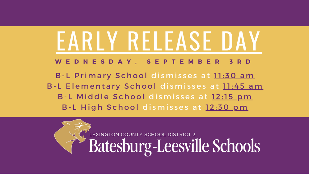 Don't forget that tomorrow (Wednesday, September 3rd) is our first Early Release Day of the school year! B-L Primary School will dismiss students at 11:30 am. B-L Elementary School will dismiss students at 11:45 am. B-L Middle School will dismiss students at 12:15 pm. B-L High School will dismiss students at 12:30 pm.