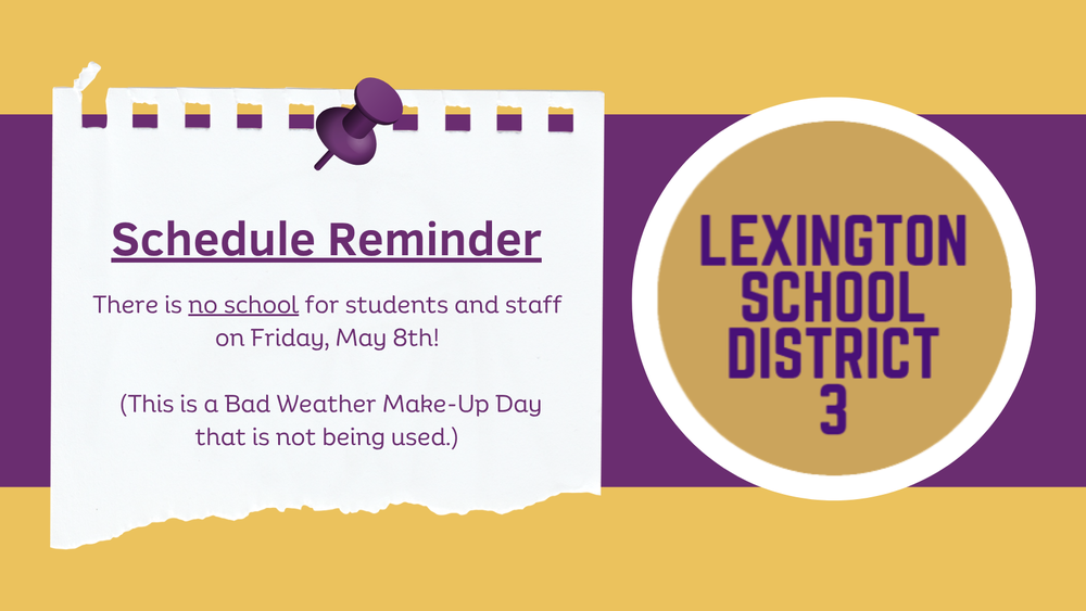 Schedule Reminder Graphic -  No school on Friday, May 8th
