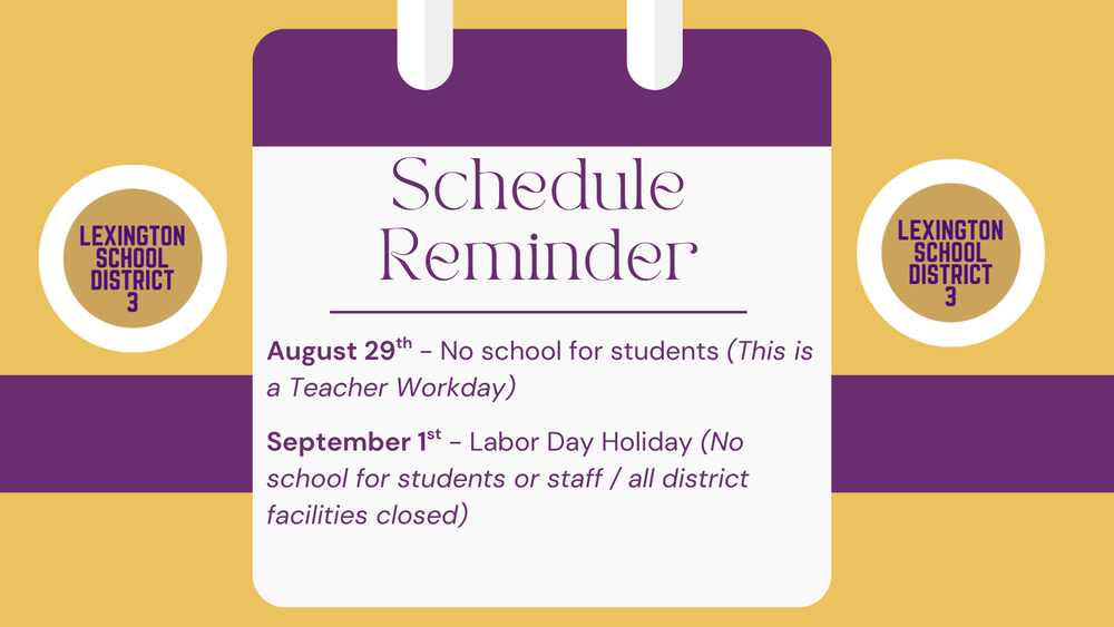 Schedule Reminder Graphic - No school for students on Friday, August 29th and all facilities closed on September 1st for Labor Day