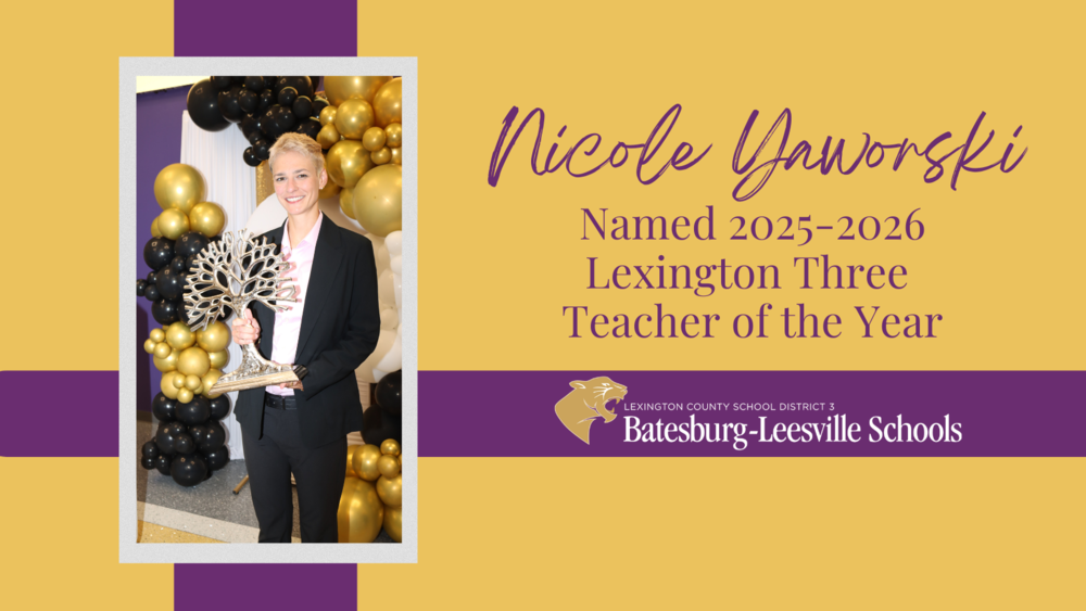 Lexington County School District Three Names  Nicole Yaworski as 2025-2026 Teacher of the Year