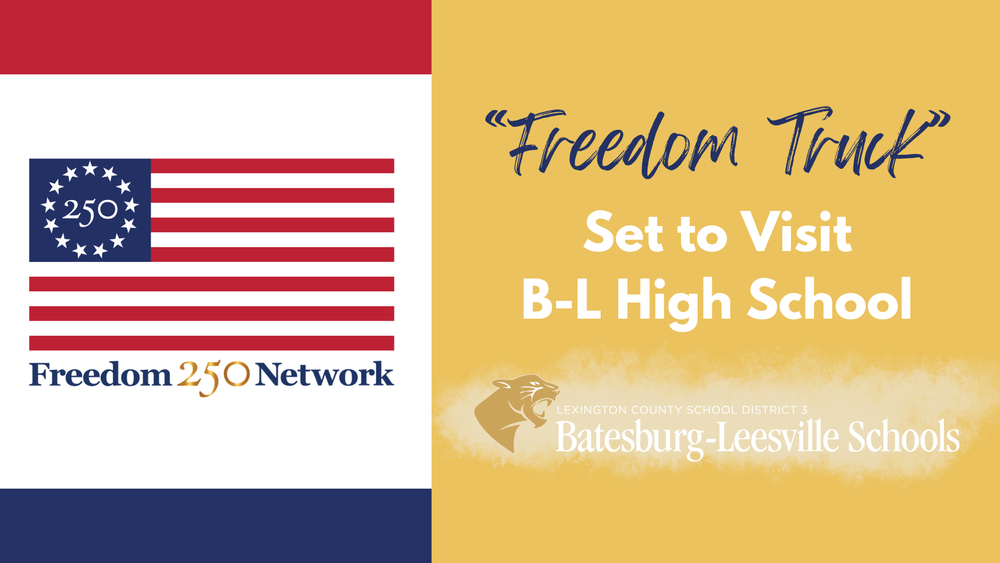 “Freedom Truck” Set to Visit Batesburg-Leesville High School on March 2nd and 3rd